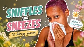 Sniffles and Sneezing noseblowing