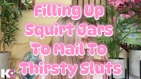 Filling Up Squirt Jars To Mail To Thirsty Sluts