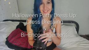 Halloween Party Dress up: Cross Dressing & Bi Encouragement From Your Girlfriend