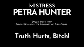 Truth Hurts, Bitch!