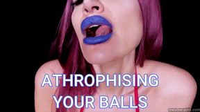 ATHROPHISING YOUR BALLS