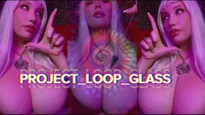 PROJECT_LOOP_GLASS