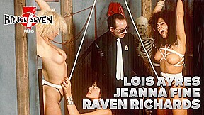 BRUCE SEVEN - Lois Ayres, Raven Richards, and Jeanna Fine
