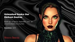 Unleashed Desks: Our Darkest Desires