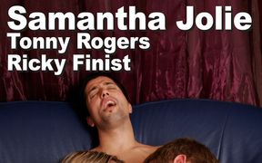 Samantha Jolie & Ricky Finist & Tonny Rogers Suck Fuck Anal Bisexual Facial