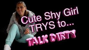 Shy Cute Girl Attempts Dirty Talk – Part 1 (HD)