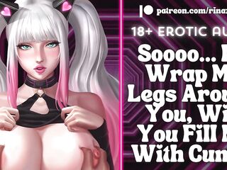 If I Wrap My Legs Around U, Will U Fill Me With Cum?! [Audio ASMR Roleplay] [ERP] [Groaning]