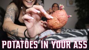 “Potatoes In Your Ass” [FEMDOM]