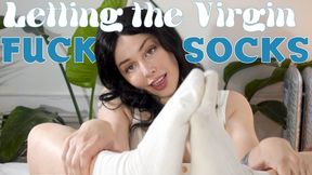 Letting the Virgin Fuck My Socks