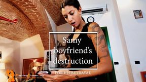 Samy boyfriend's destruction for his betrayal