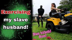 exercising my slave husband