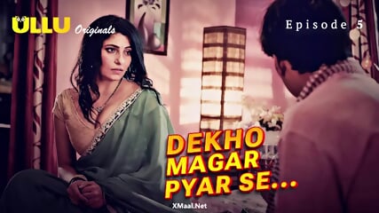 Hot Indian-2025Dekho Magar Pyar Se Episode 5