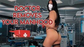 Doctor Removes Your Manhood