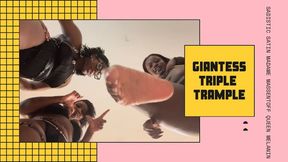 Giantess Triple Trample ft Queen Melanin & Madame Massentoff