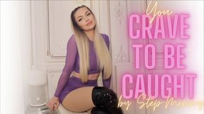 Crave to be Caught by Step-Mom