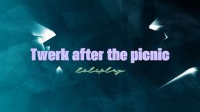 Twerk after the picnic