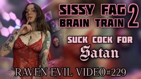 Sissy Fag Satanic Brain Train 2