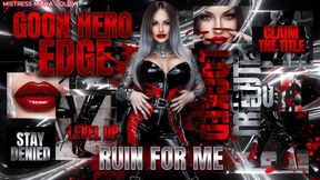 Goon Hero Challenge - Five Levels That Will Break You and Rebuild You as My Addict