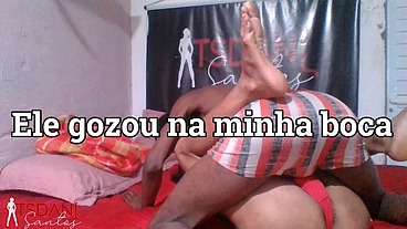 Bofe do pau grande, gozou em minha boca.