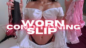 Used Slips Conditioning- Accept your Obsession