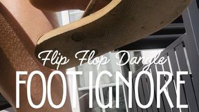 Foot worship and Flip Flop dangling outside