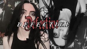 D E F E C T I V E (Mirror Version)