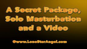 A Secret Package, Solo Masturbation and a Video