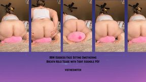 BBW Goddess face sitting breath test with tight asshole POV