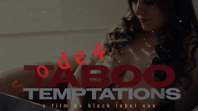 Taboo Temptations Episode Four--1080 Version