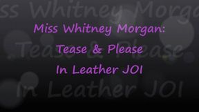 Miss Whitney Morgan: Tease & Please in Leather JOI