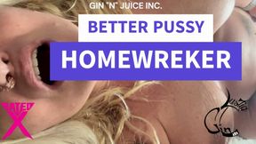 Better Pussy Homewrecker II