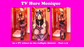 TV RUBBERWHORE MONIQUE - In the redlight district - Part 1 of 5
