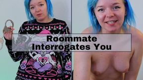 Roommate Interrogates You POV Handjob - WMV