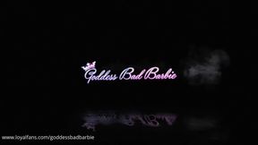 Teased and denied for Goddess Bad Barbie