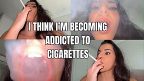 I'm becoming addicted to cigarettes - OnlyVanessa