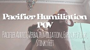 Pacifier Humiliation POV