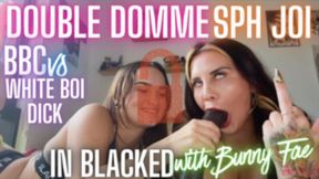 Double Dommr SPH JOI BBC vs. White Boi Dick a Humiliation JOI with Bunny Fae