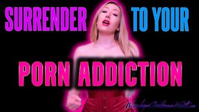 Surrender To Your Porn Addiction
