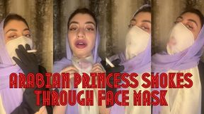 Arabian Princess Smokes Through Face Mask