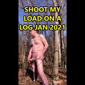 Shoot My Load on to a Log in Public