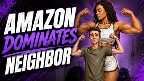 Neighbor Amazon Turns Tiny Man Into Her Pet