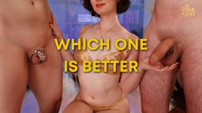 Which One Is Better?