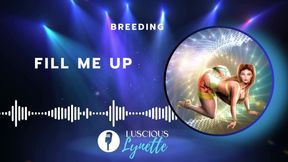 Fill Me UP (Breeding)