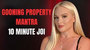Gooning Property Mantra 10 Minute JOI