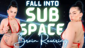 Sub Space: Rewiring your Beta Brain