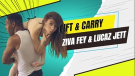 Ziva Fey Lift And Carry Time With Lucaz Jett