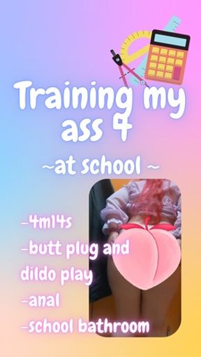 Training my ass at school