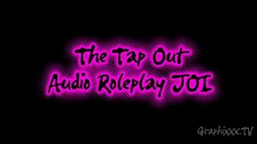 HOLLYGRAPHIXXX The Tap Out: Audio Roleplay JOI