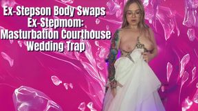 Ex-Stepson Body Swaps Ex-Stepmom Masturbation Wedding Trap!