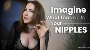 Mistress Ayn wants to torment your nipples